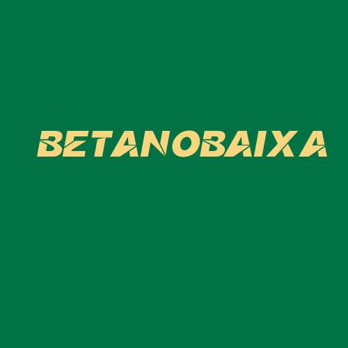 Logo da BETANOBAIXA